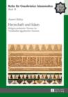 Herrschaft und Islam : Religioes-politische Termini im Verstaendnis aegyptischer Autoren - eBook