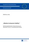 «Medical enterprise liability» : Rechtsvergleichende Untersuchung zum deutschen und U.S.-amerikanischen Recht - eBook