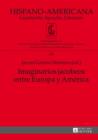 Imaginarios jacobeos entre Europa y America : Coordinacion adjunta a la edicion: Jimena Hernandez Alcala - eBook