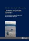 Common or Divided Security? : German and Norwegian Perspectives on Euro-Atlantic Security - eBook