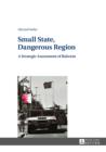 Small State, Dangerous Region : A Strategic Assessment of Bahrain - eBook