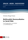 Multimodale Kommunikation im Social Web : Forschungsansaetze und Analysen zu Text-Bild-Relationen - eBook