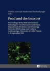 Food and the Internet : Proceedings of the 20 th  International Ethnological Food Research Conference, Department of Folklore and Ethnology, Institute of Ethnology and Cultural Anthropology, Universit - eBook
