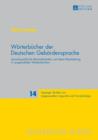 Woerterbuecher der Deutschen Gebaerdensprache : Sprachspezifische Besonderheiten und deren Bearbeitung in ausgewaehlten Woerterbuechern - eBook