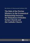 The Role of the Petrine Ministry in the Ecumenical Relationship between the Malankara Orthodox Syrian Church and the Catholic Church - eBook