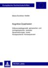 Kognitive Dysphasien : Differenzialdiagnostik aphasischer und nichtaphasischer zentraler Sprachstoerungen sowie therapeutische Konsequenzen - eBook