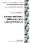 Jugendsprachen - Spiegel der Zeit : Internationale Fachkonferenz 2001 an der Bergischen Universitaet Wuppertal - eBook