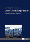 Urban Christian Spirituality : East Asian and Nordic Perspectives - eBook