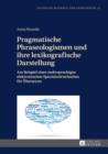 Pragmatische Phraseologismen und ihre lexikografische Darstellung : Am Beispiel eines mehrsprachigen elektronischen Spezialwoerterbuches fuer Uebersetzer - eBook