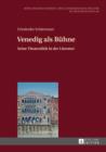 Venedig als Buehne : Seine Theatralitaet in der Literatur - eBook