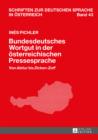 Bundesdeutsches Wortgut in der oesterreichischen Pressesprache : Von «Abitur» bis «Zicken-Zoff» - eBook