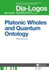 Platonic Wholes and Quantum Ontology : Translated by Katarzyna Kretkowska - eBook