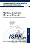Maritime Sicherheit - Moderne Piraterie : Hintergruende, Gefahren und moegliche Gegenmanahmen - eBook