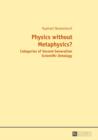 Physics without Metaphysics? : With an Appraisal by Prof. Saju Chackalackal - eBook