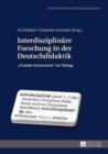 Interdisziplinaere Forschung in der Deutschdidaktik : «Fremde Schwestern» im Dialog - eBook