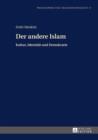 Der andere Islam : Kultur, Identitaet und Demokratie Aus dem Franzoesischen uebersetzt und eingeleitet von Hans Joerg Sandkuehler - eBook