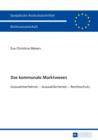 Das kommunale Marktwesen : Auswahlverfahren - Auswahlkriterien - Rechtschutz - eBook
