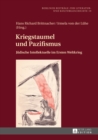 Kriegstaumel und Pazifismus : Juedische Intellektuelle im Ersten Weltkrieg - eBook