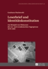 Leserbrief und Identitaetskonstitution : Am Beispiel von Diskursen der ost- und westdeutschen Tagespresse 1979-1999 - eBook