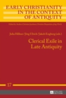 Clerical Exile in Late Antiquity - eBook