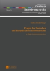 Fragen des Deutschen und Europaeischen Insolvenzrechts : 10. Kieler Insolvenzsymposium - eBook