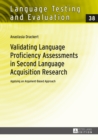 Validating Language Proficiency Assessments in Second Language Acquisition Research : Applying an Argument-Based Approach - eBook