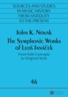 The Symphonic Works of Leos Janacek : From Folk Concepts to Original Style - eBook