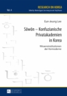 Sowon - Konfuzianische Privatakademien in Korea : Wissensinstitutionen der Vormoderne - eBook