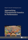 Approaching Transnational America in Performance - eBook