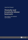 Deutsche und kroatische Idiome kontrastiv : Eine Analyse von Ausdruck und Funktion - eBook