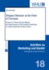 Shopper Behavior at the Point of Purchase : Drivers of In-Store Decision-Making and Determinants of Post-Decision Satisfaction in a High-Involvement Product Choice - eBook