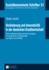 Veraenderung und Innovativitaet in der deutschen Kreditwirtschaft : Eine institutionenoekonomische Analyse im Kontext der Vereinbarkeit von Beruf und Familie - eBook