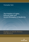 The Freedom of Lights: Edmond Jabes and Jewish Philosophy of Modernity - eBook