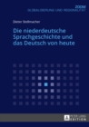 Die niederdeutsche Sprachgeschichte und das Deutsch von heute - eBook