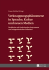 Verknappungsphaenomene in Sprache, Kultur und neuen Medien : Reduktion als funktionales Instrument und zeitgenoessisches Stilmittel - eBook