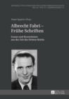 Albrecht Fabri - Fruehe Schriften : Essays und Rezensionen aus der Zeit des Dritten Reichs - eBook