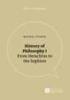 History of Philosophy I : From Heraclitus to the Sophists - eBook