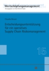 Entscheidungsunterstuetzung fuer ein operatives Supply Chain Risikomanagement - eBook