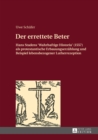 Der errettete Beter : Hans Stadens «Wahrhaftige Historia» (1557) als protestantische Erbauungserzaehlung und Beispiel lebensbezogener Lutherrezeption - eBook