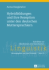 Hybridbildungen und ihre Rezeption unter den deutschen Muttersprachlern - eBook