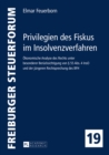 Privilegien des Fiskus im Insolvenzverfahren : Oekonomische Analyse des Rechts unter besonderer Beruecksichtigung von  55 Abs. 4 InsO und der juengeren Rechtsprechung des BFH - eBook