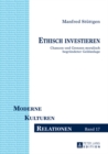 Ethisch investieren : Chancen und Grenzen moralisch begruendeter Geldanlage - eBook