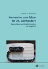 Konversion zum Islam im 21. Jahrhundert : Deutschland und Grobritannien im Vergleich - eBook