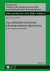 Aproximacion funcional a los marcadores discursivos : Analisis y aplicacion lexicografica - eBook