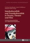 Interkulturalitaet und Transkulturalitaet in Drama, Theater und Film : Literaturwissenschaftliche und didaktische Perspektiven - eBook