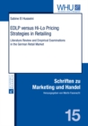 EDLP versus Hi-Lo Pricing Strategies in Retailing : Literature Review and Empirical Examinations in the German Retail Market - eBook