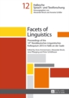 Facets of Linguistics : Proceedings of the 14 th  Norddeutsches Linguistisches Kolloquium 2013 in Halle an der Saale - eBook
