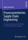 Prozessorientiertes Supply Chain Engineering : Strategien, Konzepte und Methoden zur modellbasierten Gestaltung - eBook