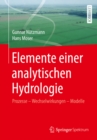 Elemente einer analytischen Hydrologie : Prozesse - Wechselwirkungen - Modelle - eBook