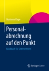 Personalabrechnung auf den Punkt : Handbuch fur Unternehmen - eBook